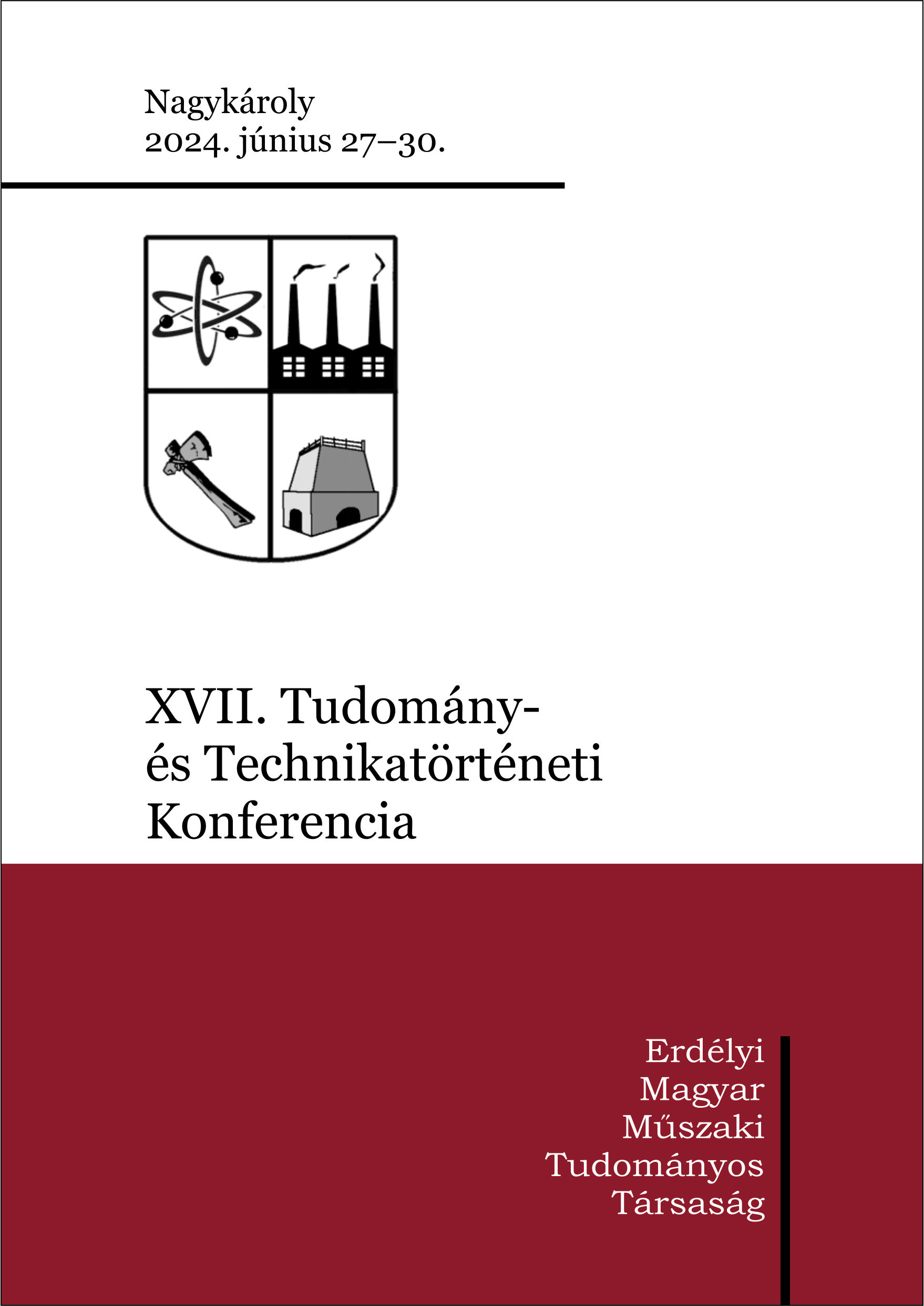 					View XVII. Tudomány- és Technikatörténeti Konferencia • 2024
				