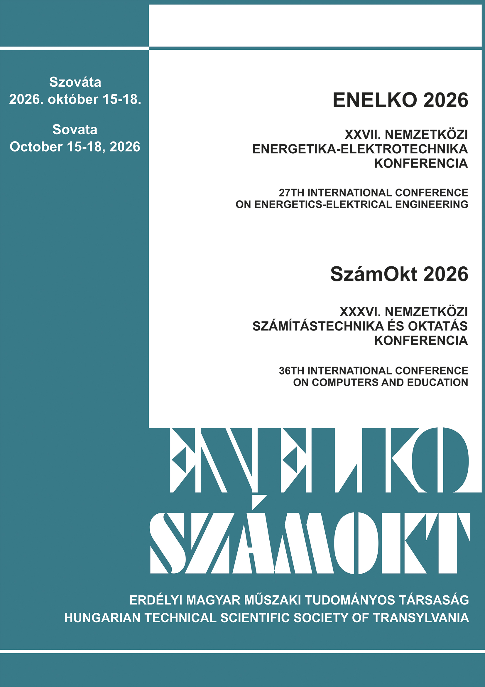 					View XXVII. Energetika-Elektrotechnika – ENELKO és XXXVI. Számítástechnika és Oktatás – SzámOkt Multi-konferencia
				