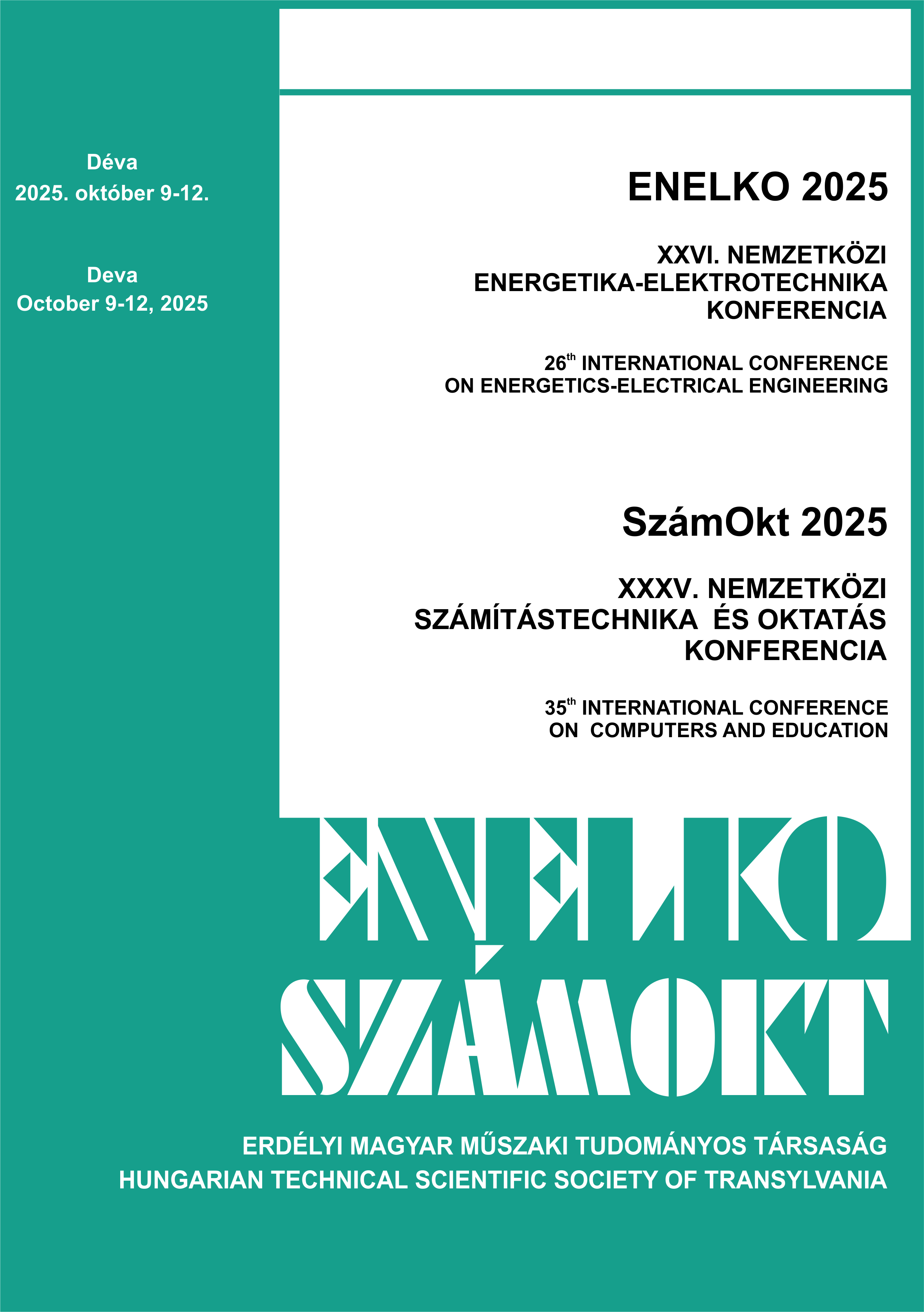 					View XXVI. Energetika-Elektrotechnika – ENELKO és XXXV. Számítástechnika és Oktatás – SzámOkt Multi-konferencia
				